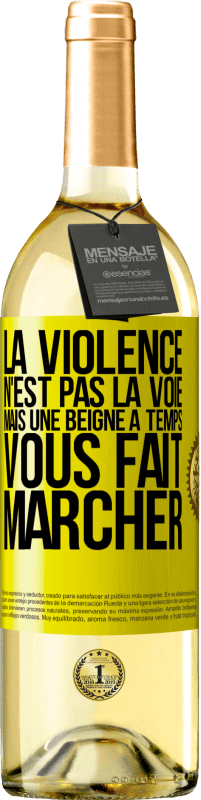 Envoi gratuit | Vin blanc Édition WHITE La violence n'est pas la voie, mais une beigne à temps vous fait marcher Étiquette Jaune. Étiquette personnalisable Vin jeune Récolte 2023 Verdejo