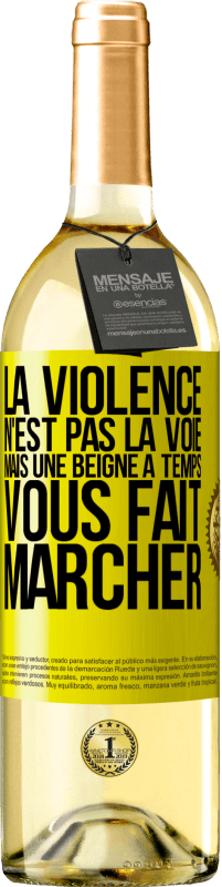 29,95 € | Vin blanc Édition WHITE La violence n'est pas la voie, mais une beigne à temps vous fait marcher Étiquette Jaune. Étiquette personnalisable Vin jeune Récolte 2025 Verdejo