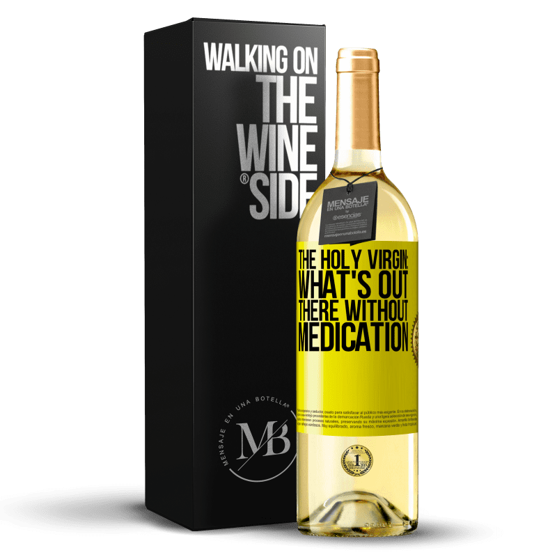 29,95 € Free Shipping | White Wine WHITE Edition The holy virgin: what's out there without medication Yellow Label. Customizable label Young wine Harvest 2023 Verdejo