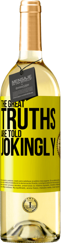 29,95 € | White Wine WHITE Edition The great truths are told jokingly Yellow Label. Customizable label Young wine Harvest 2024 Verdejo