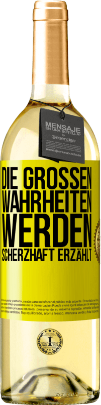 29,95 € Kostenloser Versand | Weißwein WHITE Ausgabe Die großen Wahrheiten werden scherzhaft erzählt Gelbes Etikett. Anpassbares Etikett Junger Wein Ernte 2023 Verdejo