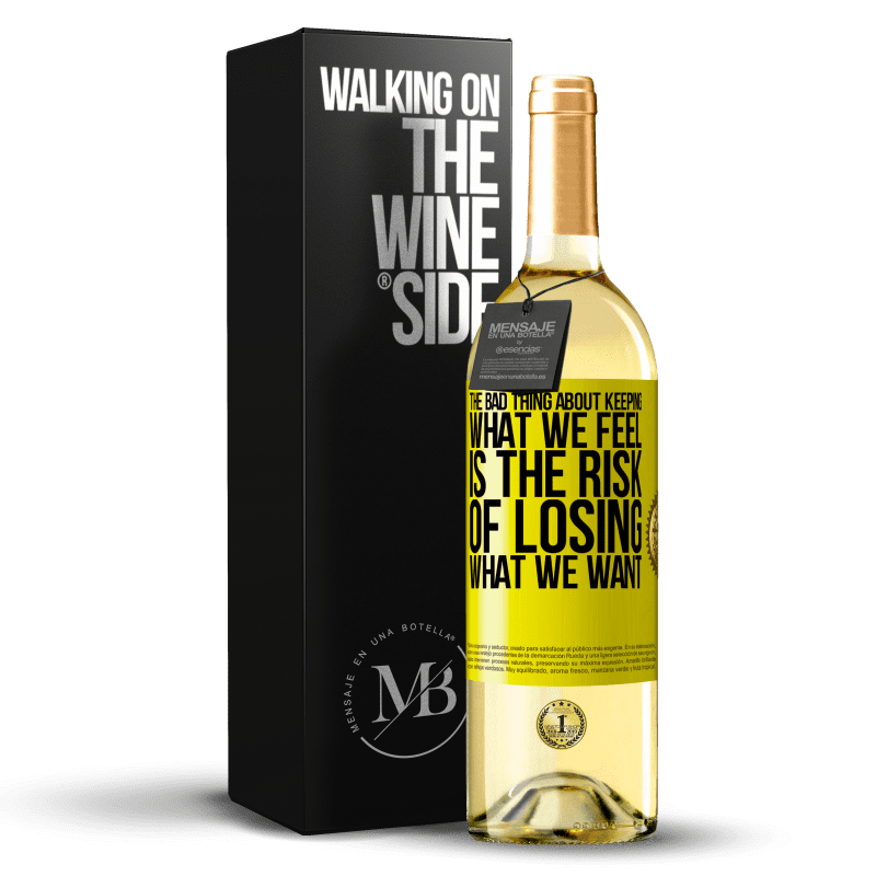 29,95 € Free Shipping | White Wine WHITE Edition The bad thing about keeping what we feel is the risk of losing what we want Yellow Label. Customizable label Young wine Harvest 2025 Verdejo