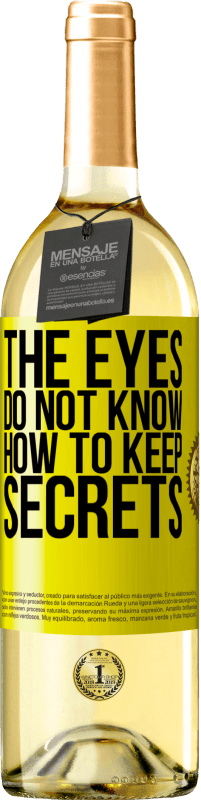 29,95 € Free Shipping | White Wine WHITE Edition The eyes do not know how to keep secrets Yellow Label. Customizable label Young wine Harvest 2023 Verdejo