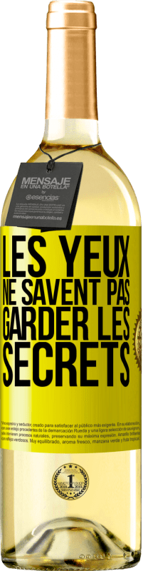 Envoi gratuit | Vin blanc Édition WHITE Les yeux ne savent pas garder les secrets Étiquette Jaune. Étiquette personnalisable Vin jeune Récolte 2023 Verdejo