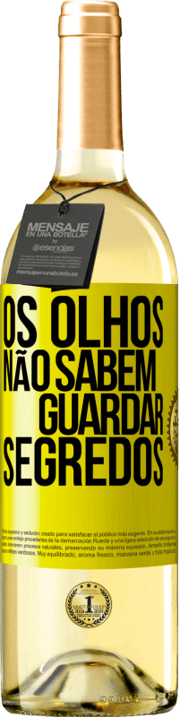 Envio grátis | Vinho branco Edição WHITE Os olhos não sabem guardar segredos Etiqueta Amarela. Etiqueta personalizável Vinho jovem Colheita 2023 Verdejo