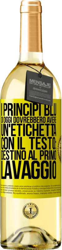 Spedizione Gratuita | Vino bianco Edizione WHITE I principi blu di oggi dovrebbero avere un'etichetta con il testo: Destino al primo lavaggio Etichetta Gialla. Etichetta personalizzabile Vino giovane Raccogliere 2023 Verdejo