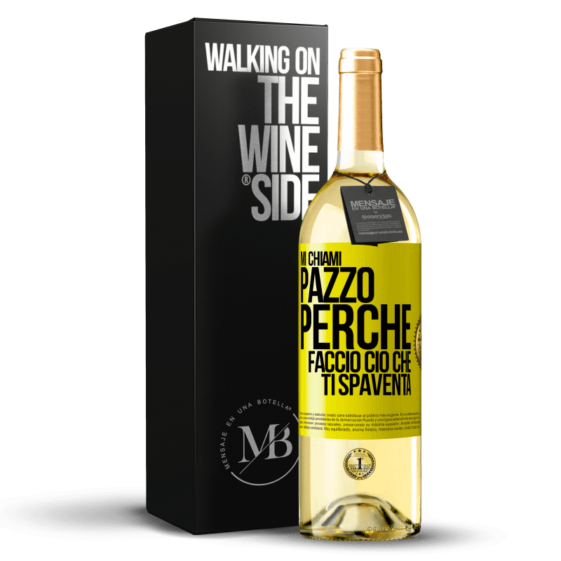 29,95 € Spedizione Gratuita | Vino bianco Edizione WHITE Mi chiami pazzo perché faccio ciò che ti spaventa Etichetta Gialla. Etichetta personalizzabile Vino giovane Raccogliere 2025 Verdejo