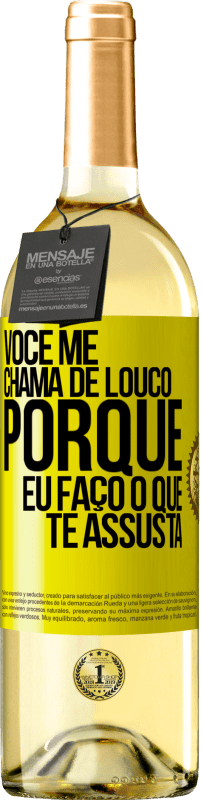 «Você me chama de louco porque eu faço o que te assusta» Edição WHITE