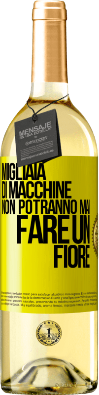 Spedizione Gratuita | Vino bianco Edizione WHITE Migliaia di macchine non potranno mai fare un fiore Etichetta Gialla. Etichetta personalizzabile Vino giovane Raccogliere 2023 Verdejo