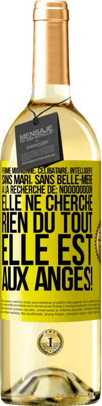 29,95 € Envoi gratuit | Vin blanc Édition WHITE Femme mignonne, célibataire, intelligente, sans mari, sans belle-mère, à la recherche de: Noooooooon! Elle ne cherche rien du to Étiquette Jaune. Étiquette personnalisable Vin jeune Récolte 2025 Verdejo