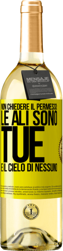 Spedizione Gratuita | Vino bianco Edizione WHITE Non chiedere il permesso: le ali sono tue e il cielo di nessuno Etichetta Gialla. Etichetta personalizzabile Vino giovane Raccogliere 2023 Verdejo