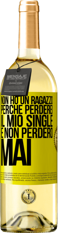 Spedizione Gratuita | Vino bianco Edizione WHITE Non ho un ragazzo perché perderei il mio single e non perderò mai Etichetta Gialla. Etichetta personalizzabile Vino giovane Raccogliere 2023 Verdejo