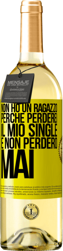 29,95 € Spedizione Gratuita | Vino bianco Edizione WHITE Non ho un ragazzo perché perderei il mio single e non perderò mai Etichetta Gialla. Etichetta personalizzabile Vino giovane Raccogliere 2025 Verdejo