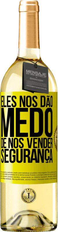 29,95 € Envio grátis | Vinho branco Edição WHITE Eles nos dão medo de nos vender segurança Etiqueta Amarela. Etiqueta personalizável Vinho jovem Colheita 2025 Verdejo