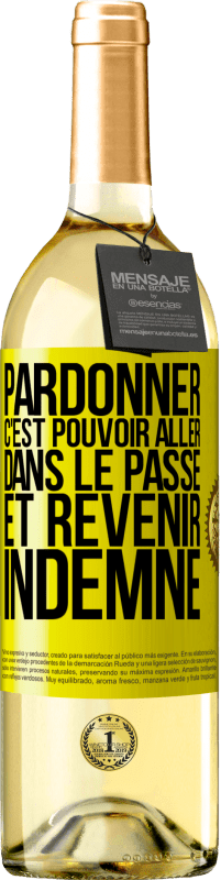 Envoi gratuit | Vin blanc Édition WHITE Pardonner, c'est pouvoir aller dans le passé et revenir indemne Étiquette Jaune. Étiquette personnalisable Vin jeune Récolte 2023 Verdejo