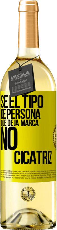 29,95 € Envío gratis | Vino Blanco Edición WHITE Sé el tipo de persona que deja marca, no cicatriz Etiqueta Amarilla. Etiqueta personalizable Vino joven Cosecha 2025 Verdejo