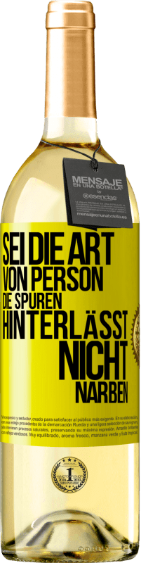 29,95 € | Weißwein WHITE Ausgabe Sei die Art von Person, die Spuren hinterlässt, nicht Narben Gelbes Etikett. Anpassbares Etikett Junger Wein Ernte 2024 Verdejo