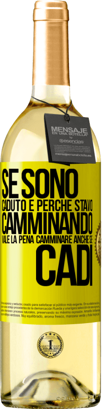 Spedizione Gratuita | Vino bianco Edizione WHITE Se sono caduto è perché stavo camminando. Vale la pena camminare anche se cadi Etichetta Gialla. Etichetta personalizzabile Vino giovane Raccogliere 2023 Verdejo