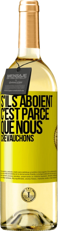 29,95 € Envoi gratuit | Vin blanc Édition WHITE S'ils aboient, c'est parce que nous chevauchons Étiquette Jaune. Étiquette personnalisable Vin jeune Récolte 2025 Verdejo
