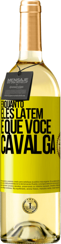 29,95 € | Vinho branco Edição WHITE Enquanto eles latem é que você cavalga Etiqueta Amarela. Etiqueta personalizável Vinho jovem Colheita 2025 Verdejo