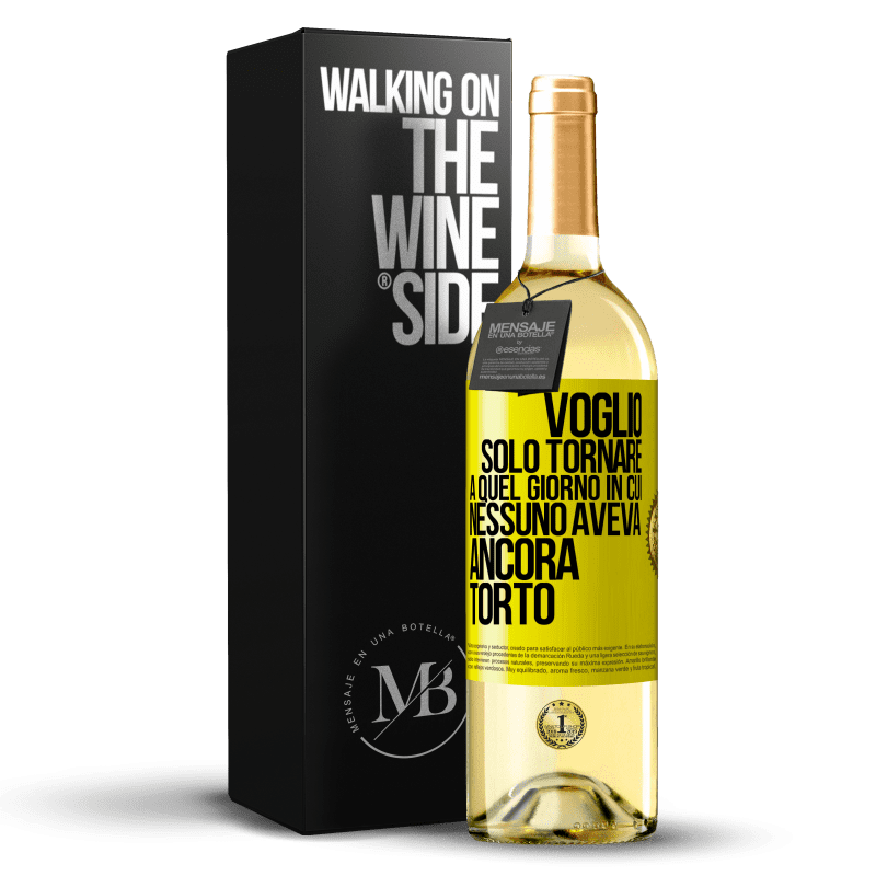 29,95 € Spedizione Gratuita | Vino bianco Edizione WHITE Voglio solo tornare a quel giorno in cui nessuno aveva ancora torto Etichetta Gialla. Etichetta personalizzabile Vino giovane Raccogliere 2025 Verdejo