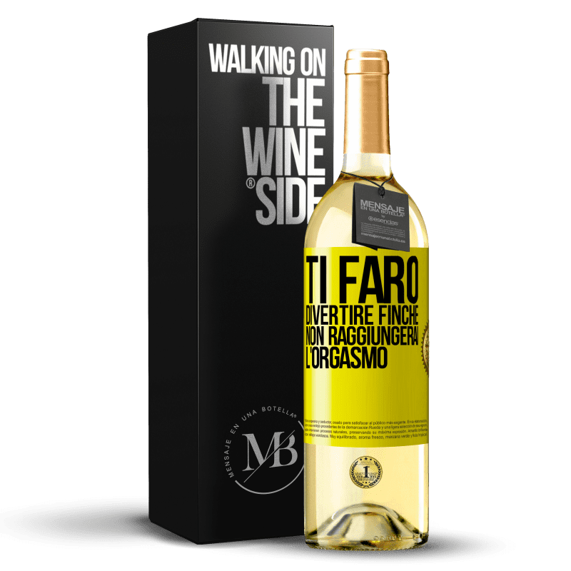 29,95 € Spedizione Gratuita | Vino bianco Edizione WHITE Ti farò divertire finché non raggiungerai l'orgasmo Etichetta Gialla. Etichetta personalizzabile Vino giovane Raccogliere 2023 Verdejo