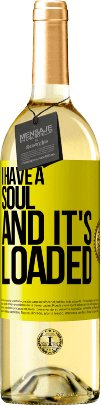 29,95 € | White Wine WHITE Edition I have a soul and it's loaded Yellow Label. Customizable label Young wine Harvest 2024 Verdejo