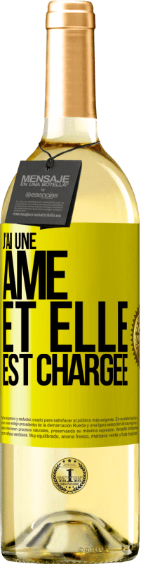 «J'ai une âme et elle est chargée» Édition WHITE