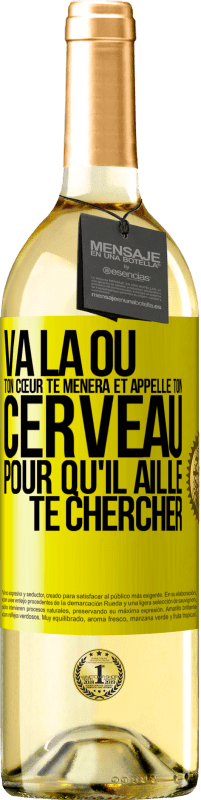 Envoi gratuit | Vin blanc Édition WHITE Va là où ton cœur te mènera et appelle ton cerveau pour qu'il aille te chercher Étiquette Jaune. Étiquette personnalisable Vin jeune Récolte 2023 Verdejo