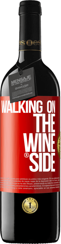 24,95 € | Red Wine RED Edition Crianza 6 Months Walking on the Wine Side® Red Label. Customizable label Aging in oak barrels 6 Months Harvest 2019 Tempranillo