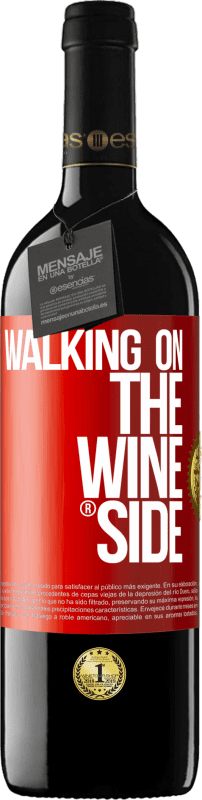 39,95 € | Red Wine RED Edition MBE Reserve Walking on the Wine Side® Red Label. Customizable label Reserve 12 Months Harvest 2016 Tempranillo