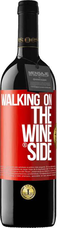 39,95 € | Vin rouge Édition RED MBE Réserve Walking on the Wine Side® Étiquette Rouge. Étiquette personnalisable Réserve 12 Mois Récolte 2014 Tempranillo