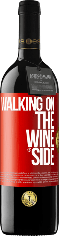 39,95 € | Vino Tinto Edición RED MBE Reserva Walking on the Wine Side® Etiqueta Roja. Etiqueta personalizable Reserva 12 Meses Cosecha 2014 Tempranillo