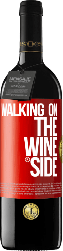39,95 € | Vinho tinto Edição RED MBE Reserva Walking on the Wine Side® Etiqueta Vermelha. Etiqueta personalizável Reserva 12 Meses Colheita 2014 Tempranillo