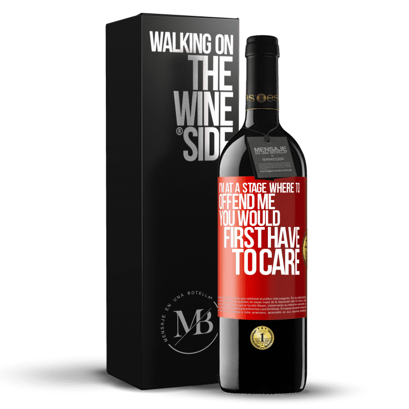 39,95 € Free Shipping | Red Wine RED Edition MBE Reserve I'm at a stage where to offend me, you would first have to care Red Label. Customizable label Reserve 12 Months Harvest 2015 Tempranillo