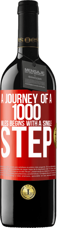 39,95 € | Red Wine RED Edition MBE Reserve A journey of a thousand miles begins with a single step Red Label. Customizable label Reserve 12 Months Harvest 2015 Tempranillo