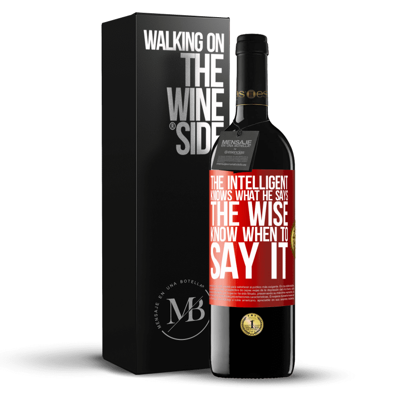 39,95 € Free Shipping | Red Wine RED Edition MBE Reserve The intelligent knows what he says. The wise know when to say it Red Label. Customizable label Reserve 12 Months Harvest 2014 Tempranillo