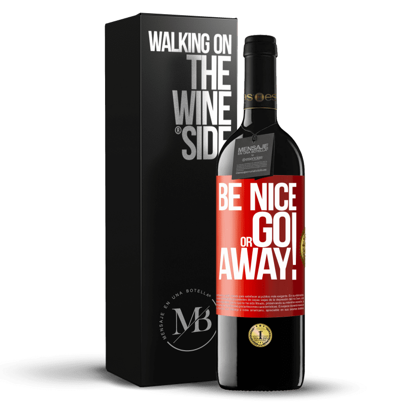 24,95 € Free Shipping | Red Wine RED Edition Crianza 6 Months Be nice or go away Red Label. Customizable label Aging in oak barrels 6 Months Harvest 2019 Tempranillo