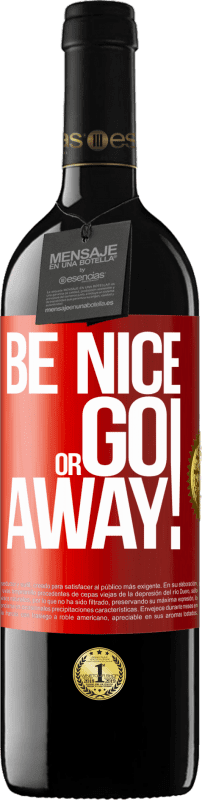 Spedizione Gratuita | Vino rosso Edizione RED MBE Riserva Be nice or go away Etichetta Rossa. Etichetta personalizzabile Riserva 12 Mesi Raccogliere 2014 Tempranillo