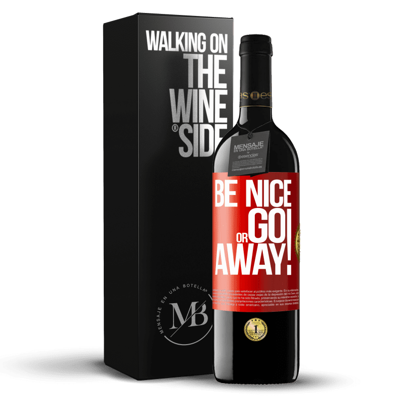 39,95 € Spedizione Gratuita | Vino rosso Edizione RED MBE Riserva Be nice or go away Etichetta Rossa. Etichetta personalizzabile Riserva 12 Mesi Raccogliere 2016 Tempranillo