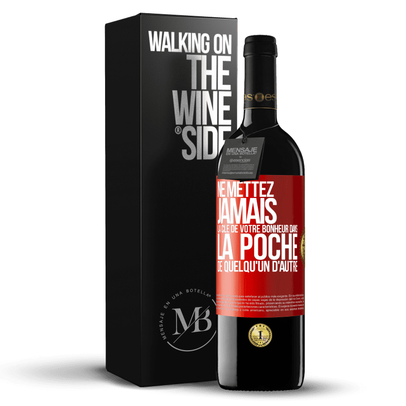 39,95 € Envoi gratuit | Vin rouge Édition RED MBE Réserve Ne mettez jamais la clé de votre bonheur dans la poche de quelqu'un d'autre Étiquette Rouge. Étiquette personnalisable Réserve 12 Mois Récolte 2016 Tempranillo
