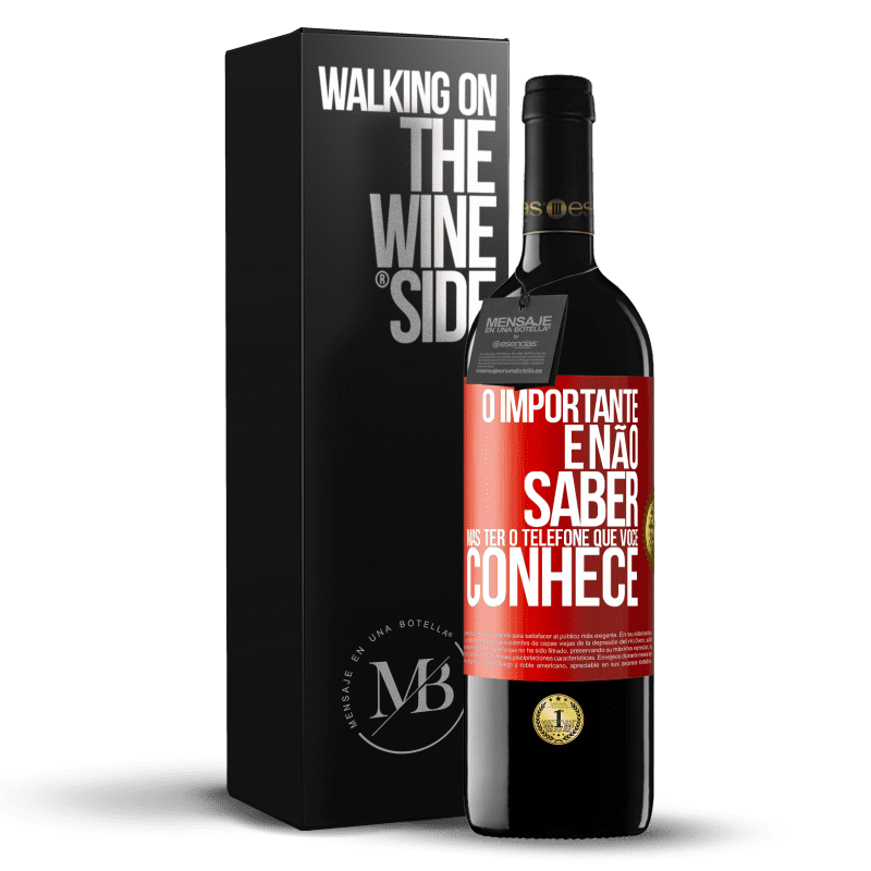 39,95 € Envio grátis | Vinho tinto Edição RED MBE Reserva O importante é não saber, mas ter o telefone que você conhece Etiqueta Vermelha. Etiqueta personalizável Reserva 12 Meses Colheita 2015 Tempranillo