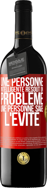 39,95 € Envoi gratuit | Vin rouge Édition RED MBE Réserve Une personne intelligente résout un problème. Une personne sage l'évite Étiquette Rouge. Étiquette personnalisable Réserve 12 Mois Récolte 2016 Tempranillo
