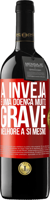 39,95 € | Vinho tinto Edição RED MBE Reserva A inveja é uma doença muito grave, melhore a si mesmo Etiqueta Vermelha. Etiqueta personalizável Reserva 12 Meses Colheita 2016 Tempranillo