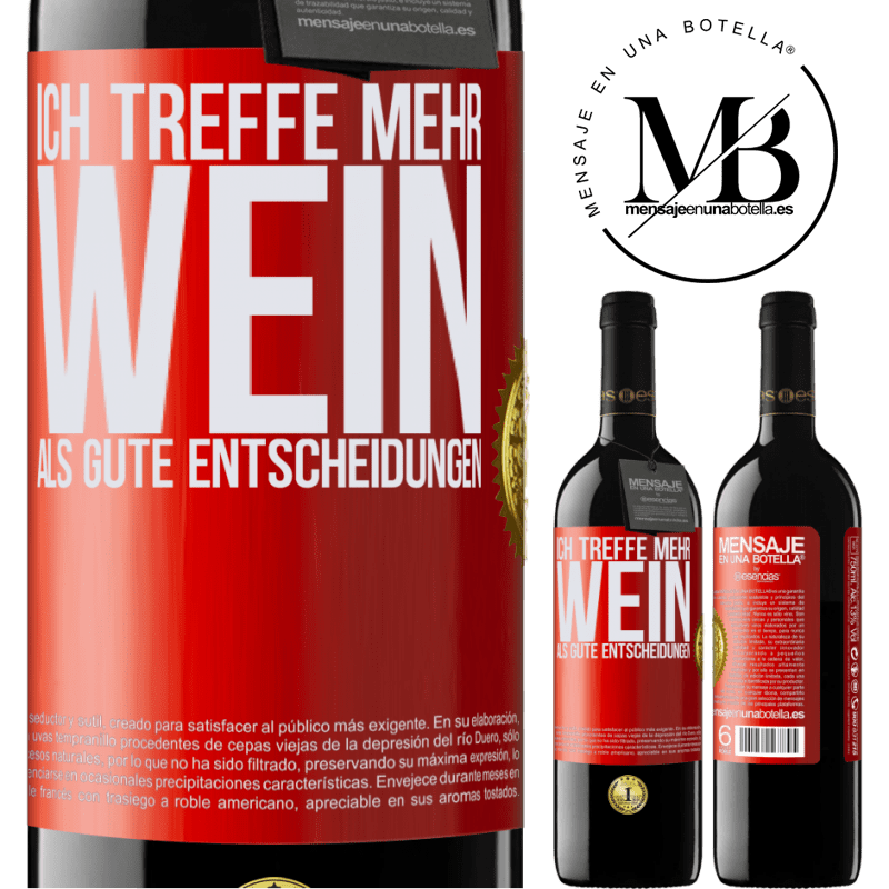 39,95 € Kostenloser Versand | Rotwein RED Ausgabe MBE Reserve Ich treffe mehr Wein als gute Entscheidungen Rote Markierung. Anpassbares Etikett Reserve 12 Monate Ernte 2014 Tempranillo