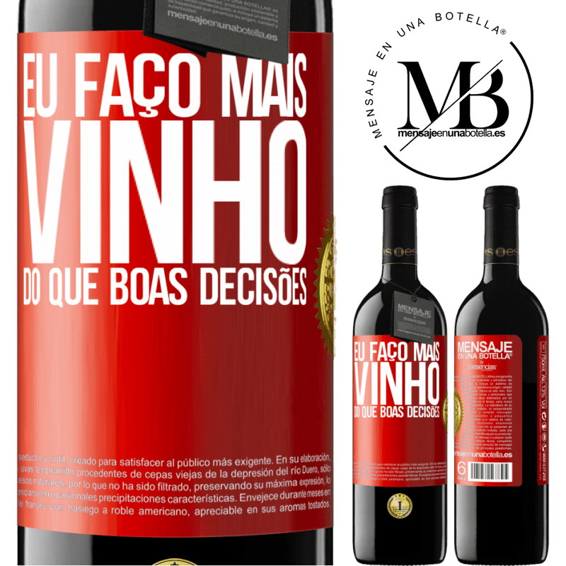 39,95 € Envio grátis | Vinho tinto Edição RED MBE Reserva Eu faço mais vinho do que boas decisões Etiqueta Vermelha. Etiqueta personalizável Reserva 12 Meses Colheita 2014 Tempranillo