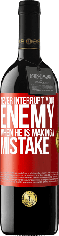«Never interrupt your enemy when he is making a mistake» RED Edition MBE Reserve