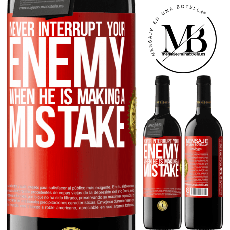 24,95 € Free Shipping | Red Wine RED Edition Crianza 6 Months Never interrupt your enemy when he is making a mistake Red Label. Customizable label Aging in oak barrels 6 Months Harvest 2019 Tempranillo