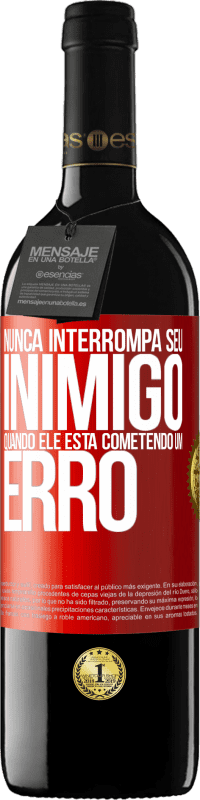 39,95 € Envio grátis | Vinho tinto Edição RED MBE Reserva Nunca interrompa seu inimigo quando ele está cometendo um erro Etiqueta Vermelha. Etiqueta personalizável Reserva 12 Meses Colheita 2016 Tempranillo