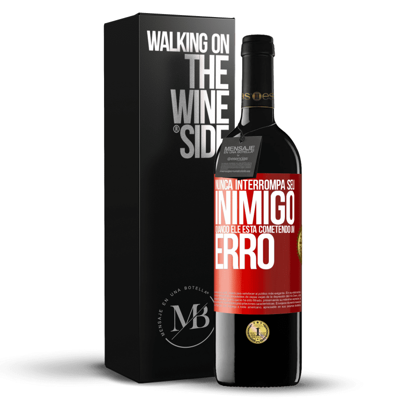 39,95 € Envio grátis | Vinho tinto Edição RED MBE Reserva Nunca interrompa seu inimigo quando ele está cometendo um erro Etiqueta Vermelha. Etiqueta personalizável Reserva 12 Meses Colheita 2015 Tempranillo